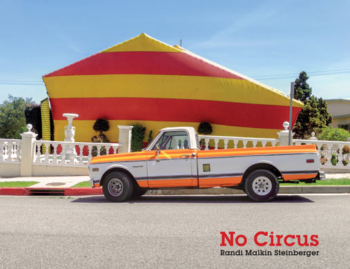 No Circus, Photographs by Randi Malkin Steinberger